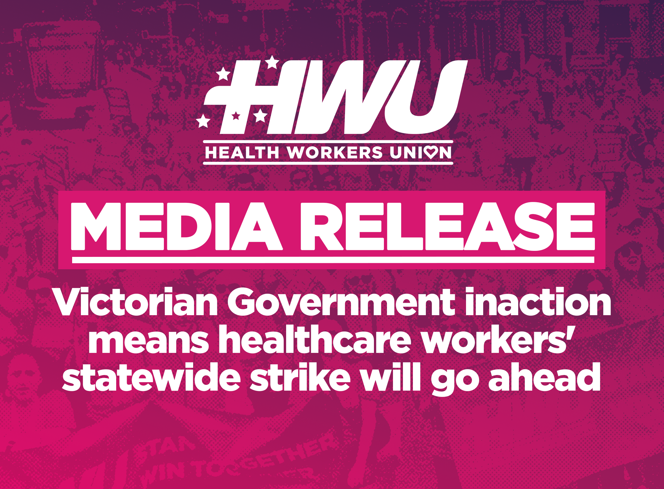 Victorian Government inaction means healthcare workers’ statewide strike will go ahead