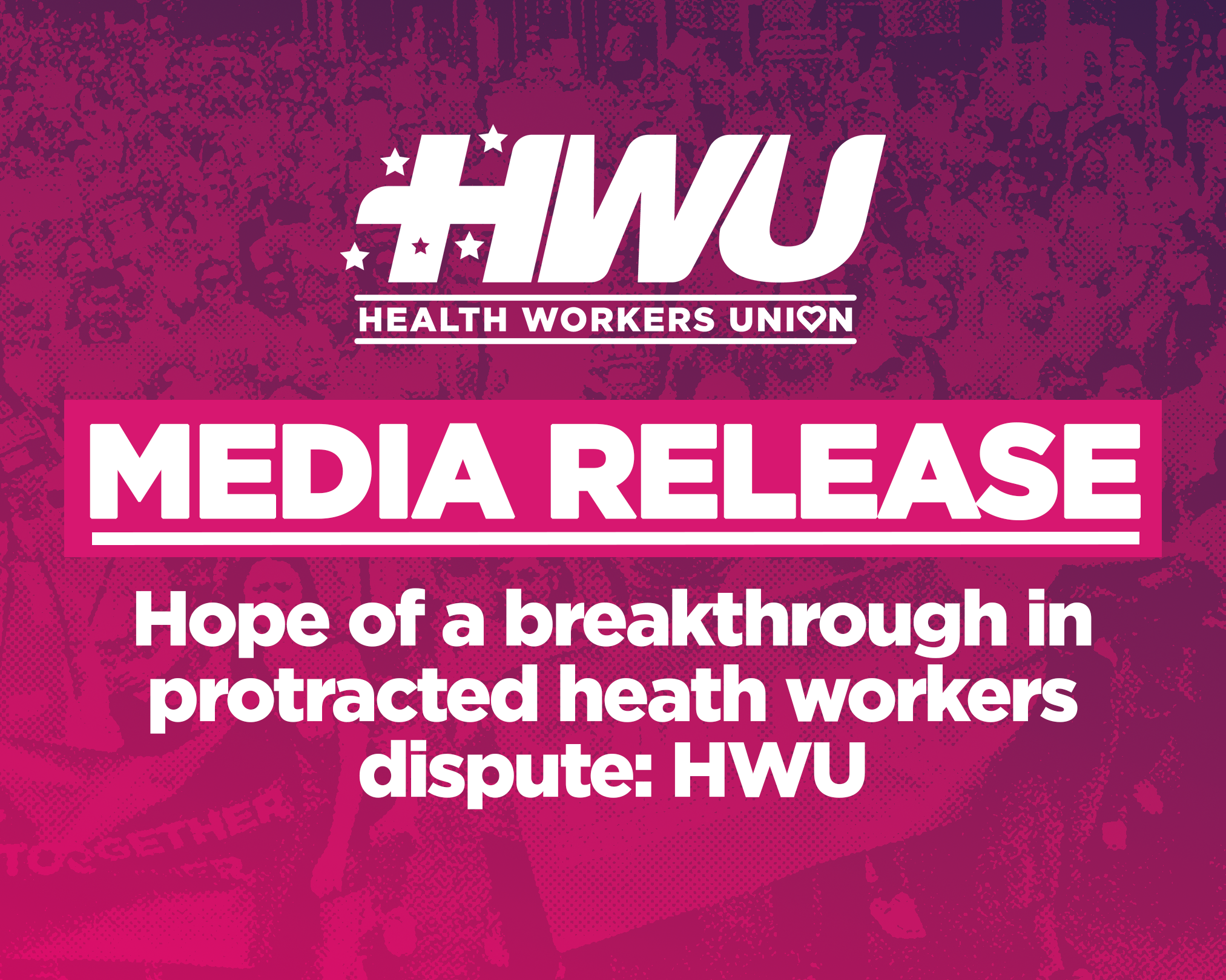 Hope of a breakthrough in protracted heath workers dispute: HWU